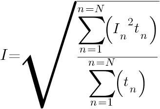 I=sqrt{{sum{n=1}{n=N}({I_n}^2t_n)}/{sum{n=1}{n=N}(t_n)}}