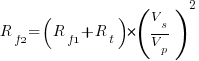 R_f2=(R_f1+R_t)*(V_s/V_p)^2