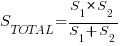 {S_TOTAL}={S_1}*{S_2}/{{S_1}+{S_2}}