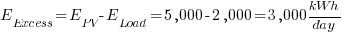 E_Excess=E_PV - E_Load=5,000-2,000=3,000 kWh/day